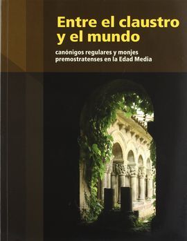 ENTRE EL CLAUSTRO Y EL MUNDO