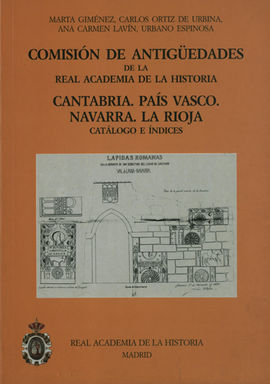 COMISIÓN DE ANTIGÜEDADES DE LA R.A.H.ª - CANTABRIA. PAÍS VASCO. NAVARRA. LA RIOJ