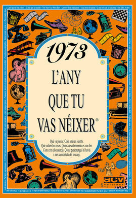 1973 L'ANY TU VAS NEIXER