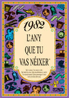 1982 L'ANY QUE TU VAS NEIXER