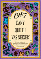 1987 L'ANY QUE TU VAS NEIXER