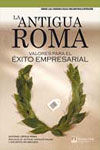 LA ANTIGUA ROMA. VALORES PARA EL ÃXITO EMPRESARIAL