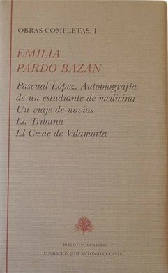 OBRAS COMPLETAS EMILIA PARDO BAZÁN. TOMO I