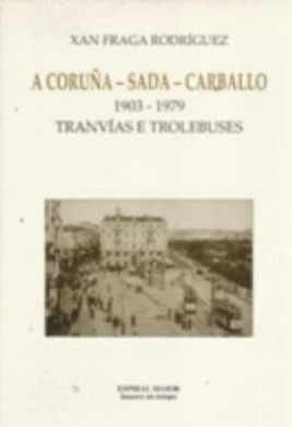 A CORUÑA, SADA, CARBALLO, 1903-1979