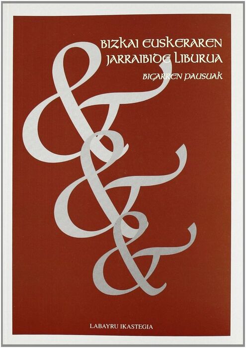 BIZKAI EUSKERAREN JARRAIBIDE LIBURUA