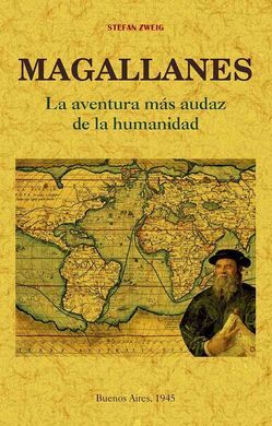 MAGALLANES LA AVENTURA MAS AUDAZ DE LA HUMANIDAD