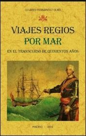 VIAJES REGIOS POR MAR EN EL TRANSCURSO DE QUINIENT