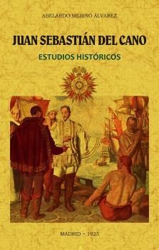JUAN SEBASTIAN DEL CANO ESTUDIOS HISTORICOS