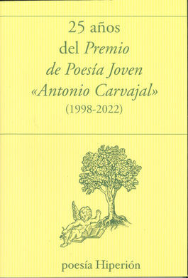 25 AÑOS DEL PREMIO DE POESIA JOVEN ANTONIO CARVAJA