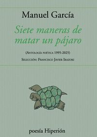 SIETE MANERAS DE MATAR UN PÁJARO
