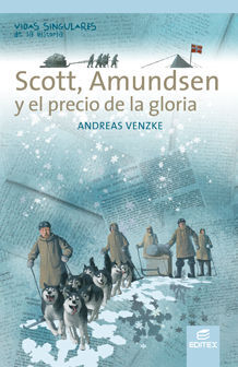 SCOTT, AMUNDSEN Y EL PRECIO DE LA GLORIA