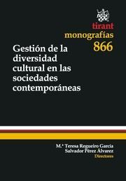 GESTIÓN DE LA DIVERSIDAD CULTURAL EN LAS SOCIEDADES CONTEMPORÁNEAS