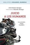 JUICIO A LOS HUMANOS