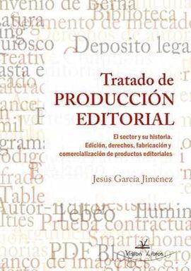 TRATADO DE PRODUCCIÓN EDITORIAL