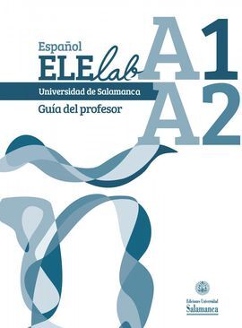 ESPAÑOL ELE LAB A1-A2 - GUÍA DEL PROFESOR