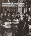 DESTIERRO / DES-CIELO. UNAMUNO DE PARÍS A LA REPUBLICA