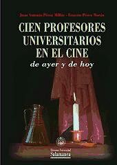 CIEN PROFESORES UNIVERSITARIOS EN EL CINE