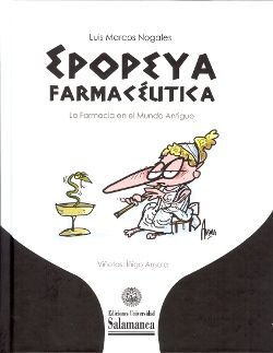 EPOPEYA FARMACÉUTICA. LA FARMACIA EN EL MUNDO ANTIGUO
