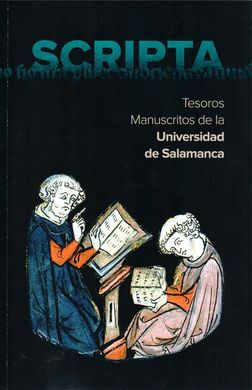 SCRIPTA. TESOROS MANUSCRITOS DE LA UNIVERSIDAD DE SALAMANCA