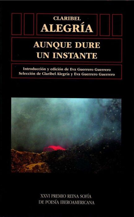 AUNQUE DURE UN INSTANTE. CLARIBEL ALEGRÍA