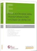 REGULACIÓN BANCARIA: TRANSFORMACIONES Y ESTADO DE DERECHO