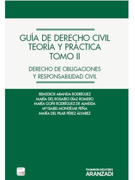 GUÍA DE DERECHO CIVIL. TEORÍA Y PRÁCTICA (TOMO II) (PAPEL + E-BOOK) - DERECHO DE OBLIGACIONES Y RESPONSABILIDAD CIVIL