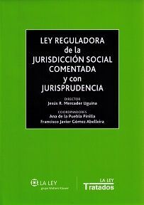 LEY REGULADORA DE LA JURISDICCIÓN SOCIAL COMENTADA Y CON JURISPRUDENCIA