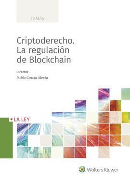 CRIPTODERECHO. LA REGULACIÓN DE BLOCKCHAIN