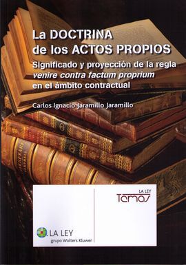 LA DOCTRINA DE LOS ACTOS PROPIOS