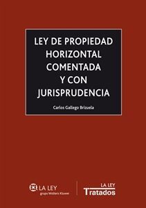 LEY DE PROPIEDAD HORIZONTAL COMENTADA Y CON JURISPRUDENCIA