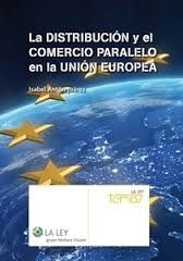 LA DISTRIBUCIÓN Y EL COMERCIO PARALELO EN LA UNIÓN EUROPEA