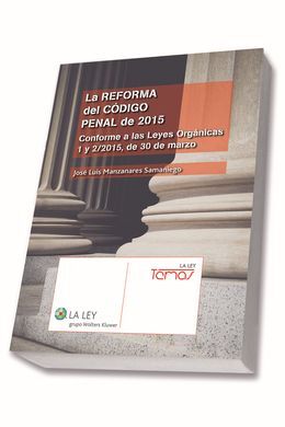 LA REFORMA DEL CÓDIGO PENAL DE 2015