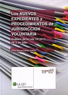 LOS NUEVOS EXPEDIENTES Y PROCEDIMIENTOS DE JURISDI