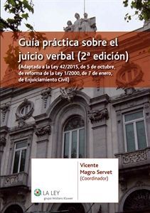 GUÍA PRÁCTICA SOBRE EL JUICIO VERBAL (2ª ED.)