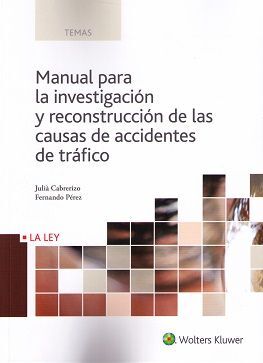MANUAL PARA LA INVESTIGACIÓN Y RECONSTRUCCIÓN DE LAS CAUSAS DE ACCIDENTES DE TRÁFICO
