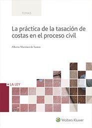 LA PRÁCTICA DE LA TASACIÓN DE COSTAS EN EL PROCESO CIVIL