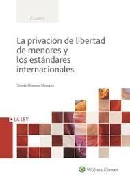 LA PRIVACIÓN DE LIBERTAD DE MENORES Y LOS ESTÁNDAR