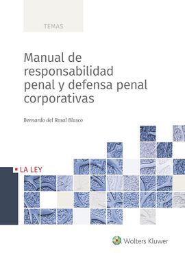 MANUAL DE RESPONSABILIDAD PENAL Y DEFENSA PENAL CORPORATIVAS