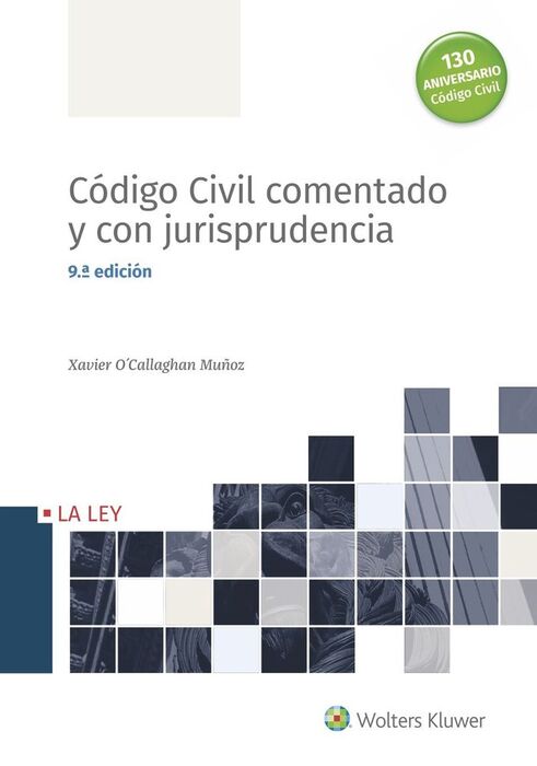 CÓDIGO CIVIL COMENTADO Y CON JURISPRUDENCIA, 9ª ED