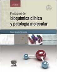 PRINCIPIOS DE BIOQUÍMICA CLÍNICA Y PATOLOGÍA MOLECULAR (2ª ED.)