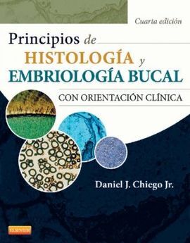 PRINCIPIOS DE HISTOLOGÍA Y EMBRIOLOGÍA BUCAL (4ª ED.)
