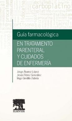 GUÍA FARMACOLÓGICA EN TRATAMIENTO PARENTERAL Y CUIDADOS DE ENFERMERÍA