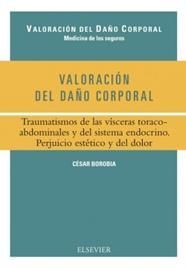 VALORACIÓN DEL DAÑO CORPORAL. TRAUMATISMOS DE LAS VÍSCERAS TORACOABDOMINALES Y D