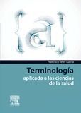 TERMINOLOGÍA APLICADA A LAS CIENCIAS DE LA SALUD