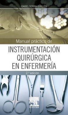 MANUAL PRÁCTICO DE INSTRUMENTACIÓN QUIRÚRGICA EN ENFERMERÍA (2ª ED.)