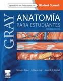 GRAY. ANATOMÍA PARA ESTUDIANTES + STUDENTCONSULT  (3ª ED.)