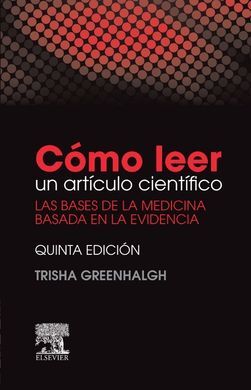 CÓMO LEER UN ARTÍCULO CIENTÍFICO (5ª ED.)