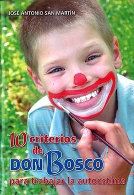 10 CRITERIOS DE DON BOSCO PARA TRABAJAR LA AUTOESTIMA