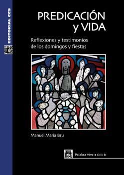 PREDICACION Y VIDA /REFLEXIONES Y TESTIMONIOS DE L