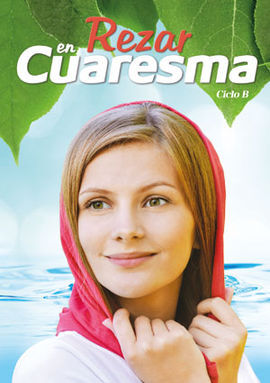 REZAR EN CUARESMA 2015 CICLO B